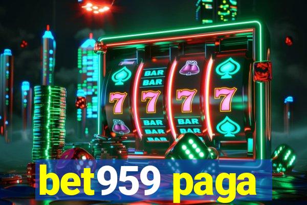 bet959 paga